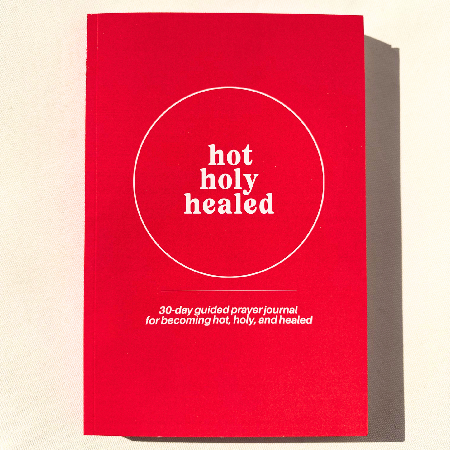 hot holy healed journal | 30-day guided prayer journal